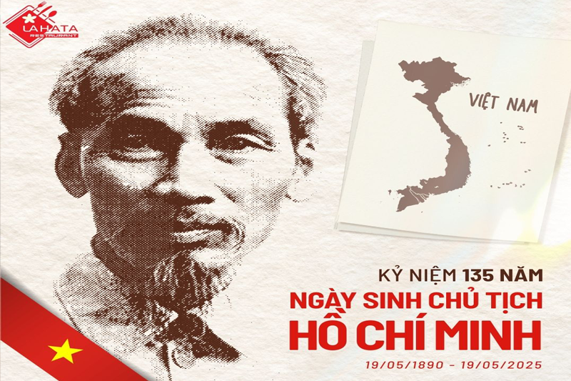  KỶ NIỆM 135 NĂM NGÀY SINH CHỦ TỊCH HỒ CHÍ MINH (19/5/1890 - 19/5/2025)